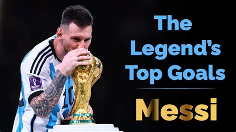 Legendary Goals Lionel Messi Youtube