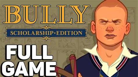 Bully Scholarship Edition Full Game Walkthrough Longplay Youtube