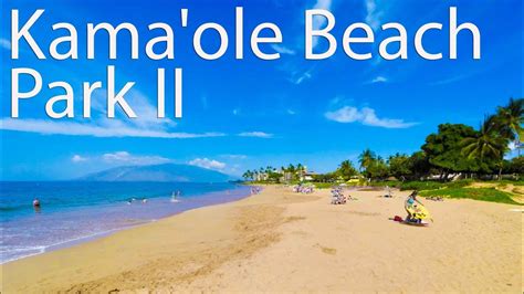 Best Maui Beaches Kama Ole Beach Park II Aka Iliiliholo Beach YouTube