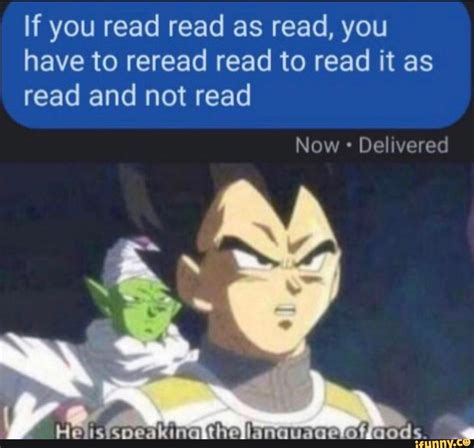 If you read read as read, you have to reread read to read 
