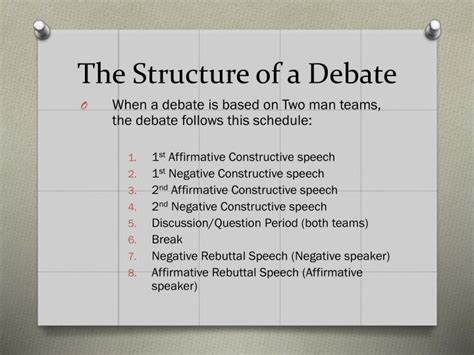 Debates have certain rules in place to make it organized and as mentioned before, debates follow a structure to keep the communication flow organized. PPT - Debate Basics PowerPoint Presentation - ID:3739441