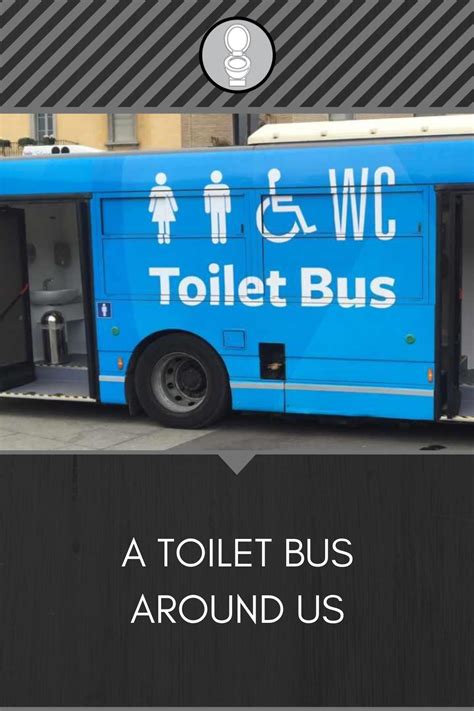 A Toilet Bus Around Us Bus Toilet Meeting People