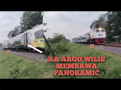 KA ARGO WILIS MEMBAWA PANORAMIC YouTube