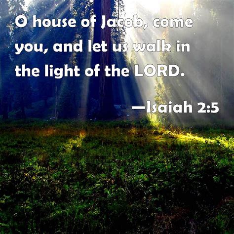 Isaiah 25 O House Of Jacob Come You And Let Us Walk In The Light Of