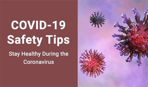 Covid 19 Safety Tips Stay Healthy During The Coronavirus