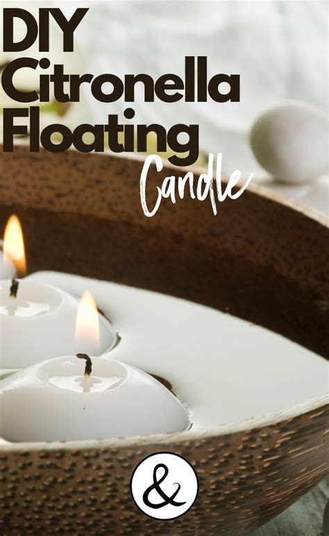 Diy Citronella Floating Candle Bowl For The Outdoors