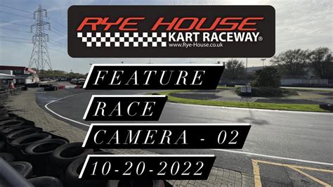 Rye House Go Karting Feature Race Camera 02 10122022 Youtube