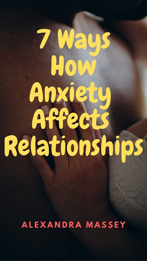 7 Ways How Anxiety Affects Relationships