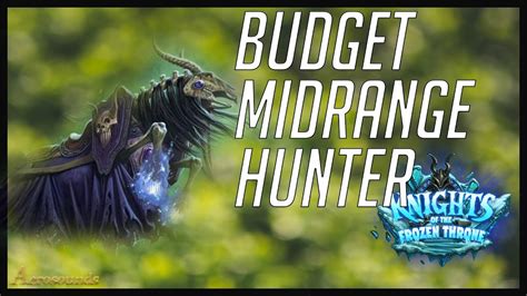 Midrange hunter is the hearthstone deck this guide is focusing on today and it is a very strong deck (probably the strongest in the. Hearthstone Budget Decks 2017 Midrange Hunter. Knights of the Frozen Throne. Guide and Tips ...