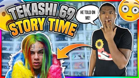 Tekashi 69 Story Time He Snitched On Me Youtube