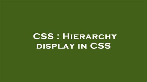 Html Hierarchy Display In Css Stack Overflow Hot Sex Picture