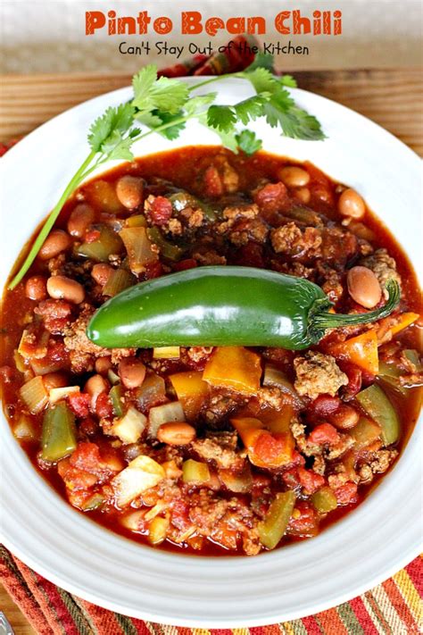 Please note that the older dried beans are, the longer they will take to cook. Pinto Bean Chili - Can't Stay Out of the Kitchen