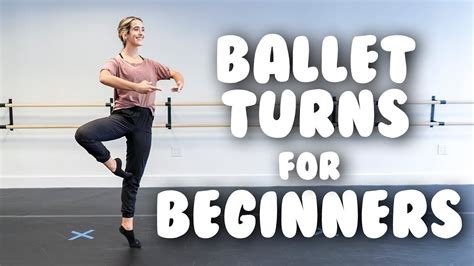 How To Do Basic Ballet Turns Beginner Ballet Turn Tutorial Youtube