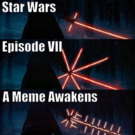 Star Wars Episode Iiv A Meme Awakens Crossguard Lightsaber Know Your Meme