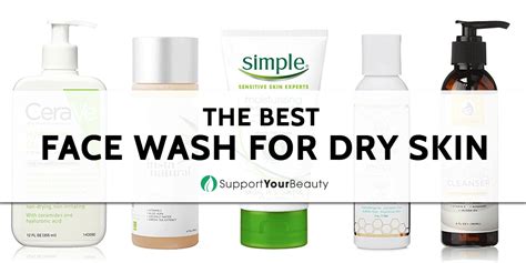 Best Face Wash For Dry Skin Updated 2021