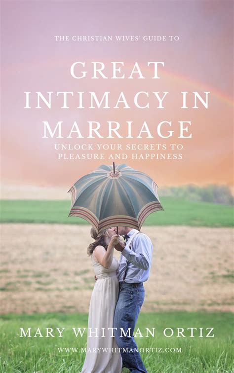 The Christian Wives Guide To Great Intimacy In Marriage E Book Limitless Intimacy Mary