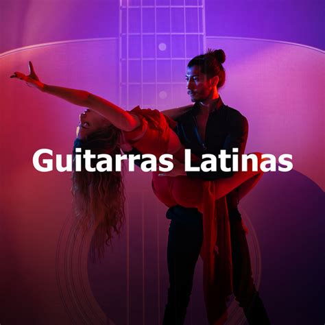 guitarras latinas album by latin dance music ensemble spotify