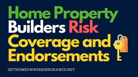 Home Property Builders Risk Coverage And Endorsements Bond Insurance