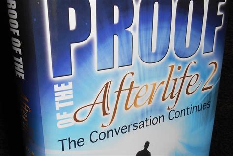 ‘proof Of The Afterlife Sequel Expands On Popular Near Death Experience