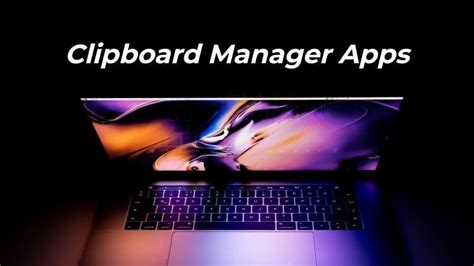 8 Best Mac Clipboard Manager Apps For Better Productivity And Workflow