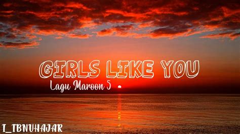 Maroon 5 Girls Like You Lyrics Youtube