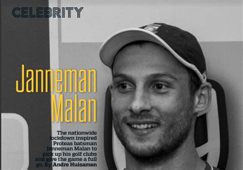 Janneman nieuwoudt malan is a south african cricketer. Celebrity of the Month: Janneman Malan