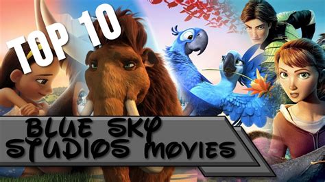 Top 10 Blue Sky Studios Movies Youtube