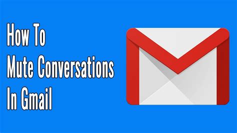 How To Mute Conversations In Gmail Youtube