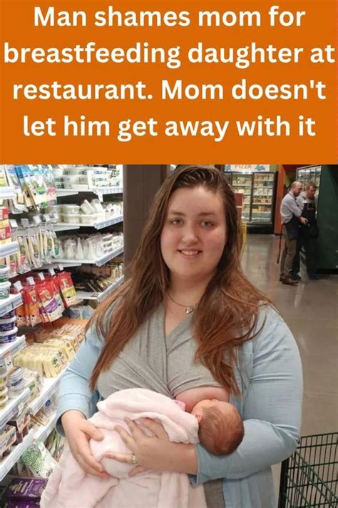 Man Shames Mom For Breastfeeding Daughter At Restaurant Mom Doesn T Let