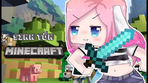 minecraft bước vào sinh tồn đầu tiên youtube