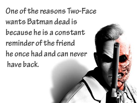 One Of The Reasons Two Face Wants Batman Dead Is Because He Is A