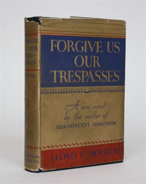 Forgive Us Our Trespasses By Douglas Lloyd C Near Fine Hardcover