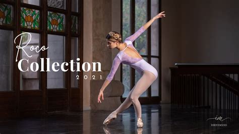 Roco Collection 2021 Intermezzo Dancewear I Ballet Youtube