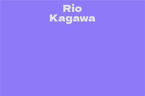 Rio Kagawa Facts Bio Career Net Worth Aidwiki