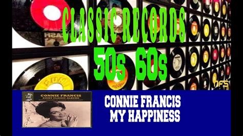 Connie Francis My Happiness Youtube