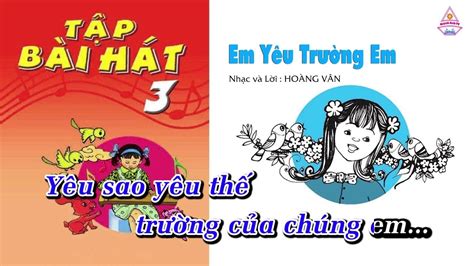 Tuyển Chọn Hình ảnh Bài Hát Em Yêu Trường Em đầy Cảm Xúc Và Tình Cảm Học Trò