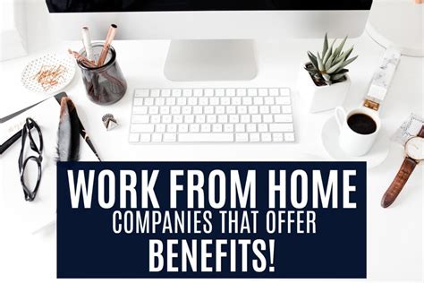 It can be a challenge to bring your people to the desk and get their input right on time. Top Work From Home Companies That Offer Benefits - Single ...