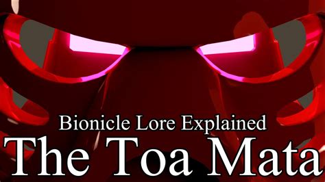 Bionicles were a good part of my childhood takadox. Bionicle Lore Explained: The Toa Mata - YouTube