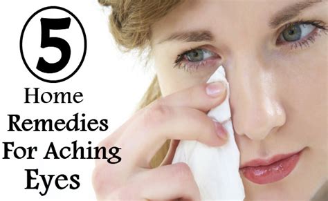 5 Home Remedies For Aching Eyes Search Home Remedy