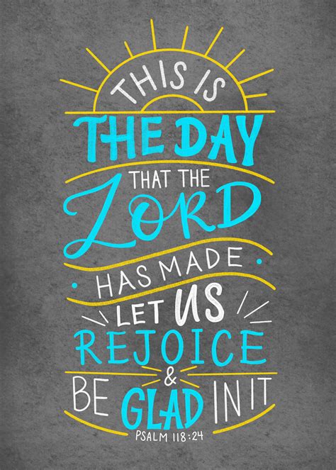 “this Is The Day That The Lord Has Made We Will Rejoice And Be Glad In