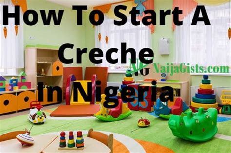 How To Start A Creche Business And Daycare Center In Nigeria 2022 Update