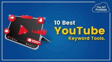 10 Best Youtube Keyword Tools The Iot Academy