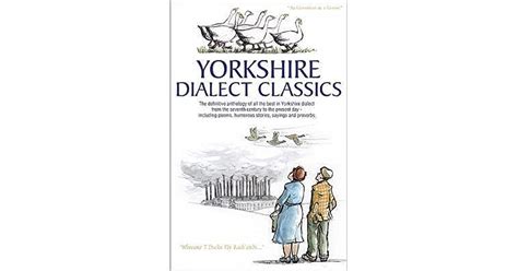 Yorkshire Dialect Classics An Anthology Of The Best Yorkshire Poems