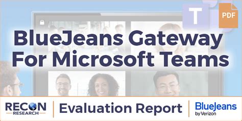 Recon Research Evaluation Of The Bluejeans Gateway For Microsoft