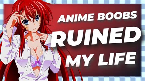 Anime Boobs Ruined My Life Youtube