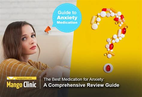 The Best Medication For Anxiety A Comprehensive Review Guide