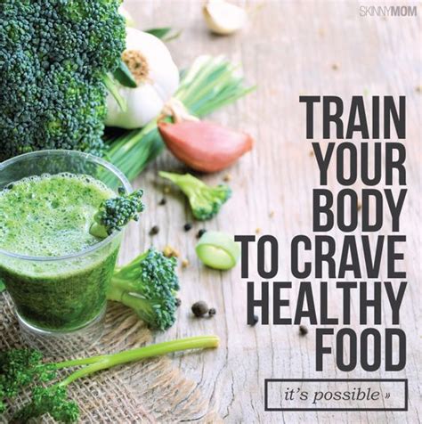 Learn How To Crave Healthy Food With These Tips Healthy Food Quotes