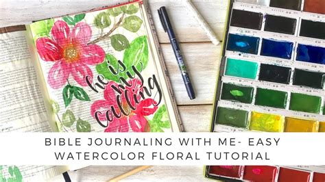 Bible Journaling With Me Simple Watercolor Floral Tutorial