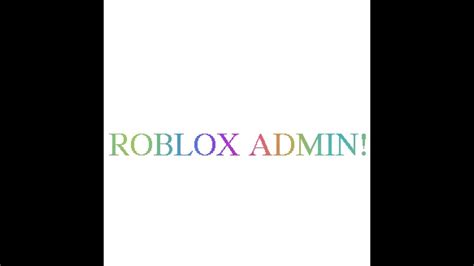 Roblox Admin Youtube