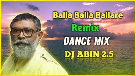 Balla Balla Ballare Remix Dance Mix Dj Abin 25 Malayalam Dj
